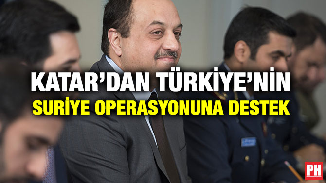 KATAR’DAN TÜRKİYE’NİN SURİYE OPERASYONUNA DESTEK