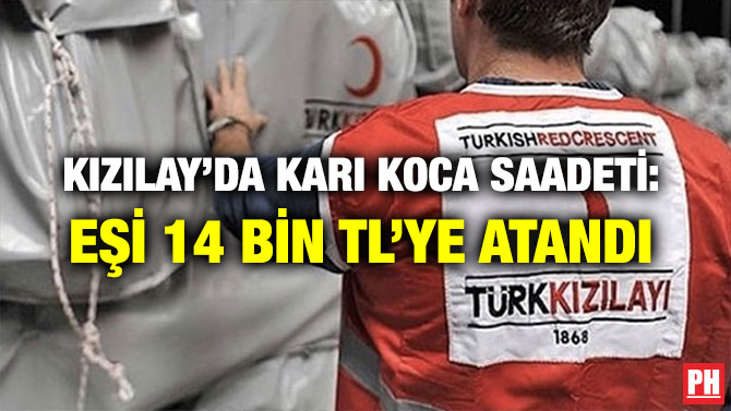 KIZILAY’DA KARI KOCA SAADETİ: EŞİ 14 BİN TL’YE ATANDI