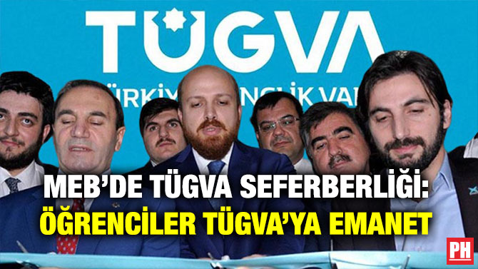 MEB’DE TÜGVA SEFERBERLİĞİ: ÖĞRENCİLER TÜGVA’YA EMANET