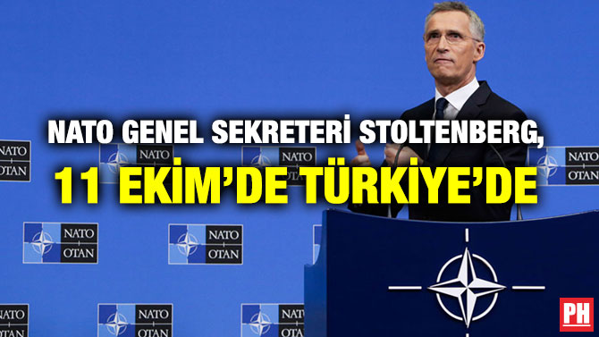 NATO GENEL SEKRETERİ STOLTENBERG, 11 EKİM’DE TÜRKİYE’DE
