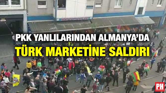 PKK YANLILARINDAN ALMANYA’DA TÜRK MARKETİNE SALDIRI