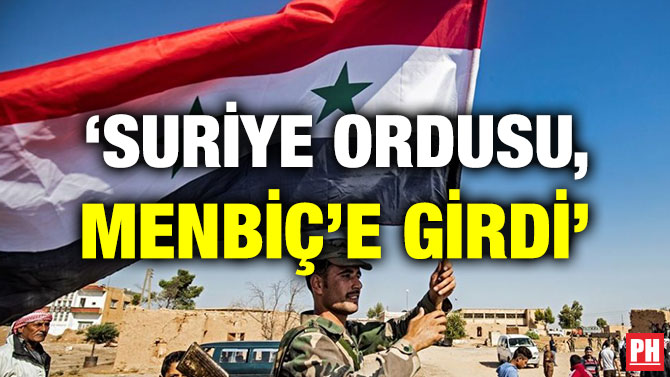 ‘SURİYE ORDUSU, MENBİÇ’E GİRDİ’