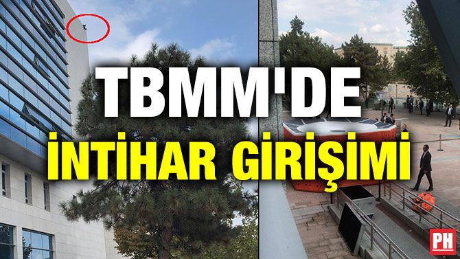 TBMM’DE İNTİHAR GİRİŞİMİ