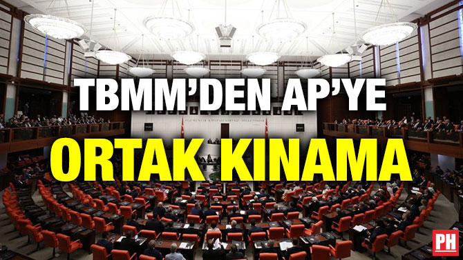 TBMM’DEN AP’YE ORTAK KINAMA