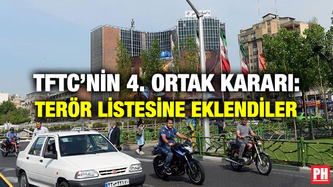 TFTC’NİN 4. ORTAK KARARI: TERÖR LİSTESİNE EKLENDİLER