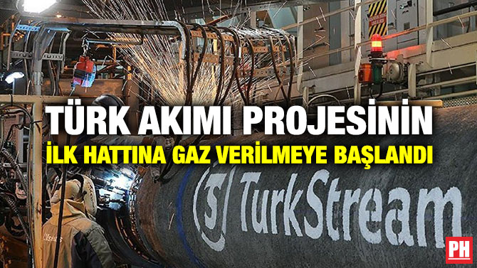 TÜRK AKIMI PROJESİNİN İLK HATTINA GAZ VERİLMEYE BAŞLANDI