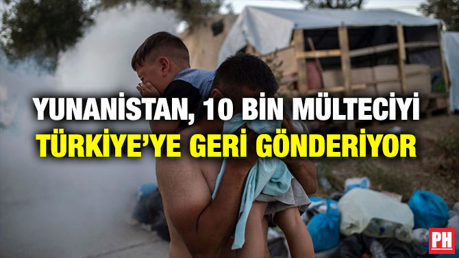 YUNANİSTAN, 10 BİN MÜLTECİYİ TÜRKİYE’YE GERİ GÖNDERİYOR