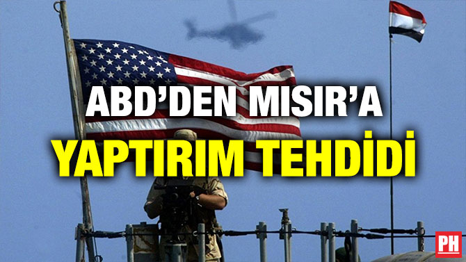 ABD’DEN MISIR’A YAPTIRIM TEHDİDİ