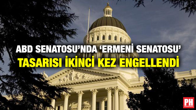 ABD SENATOSU’NDA ‘ERMENİ SENATOSU’ TASARISI İKİNCİ KEZ ENGELLENDİ