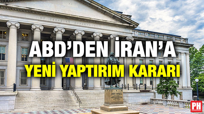 ABD’DEN İRAN’A YENİ YAPTIRIM KARARI