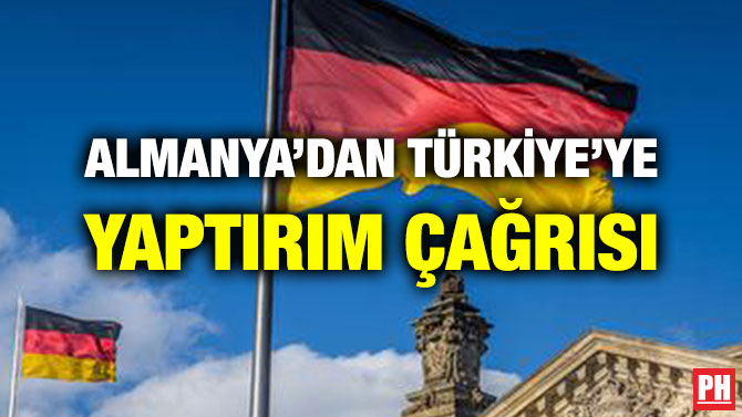 ALMANYA’DAN TÜRKİYE’YE YAPTIRIM ÇAĞRISI
