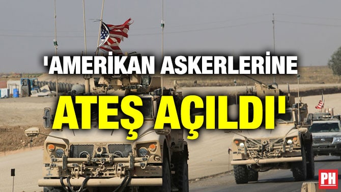 ‘AMERİKAN ASKERLERİNE ATEŞ AÇILDI’