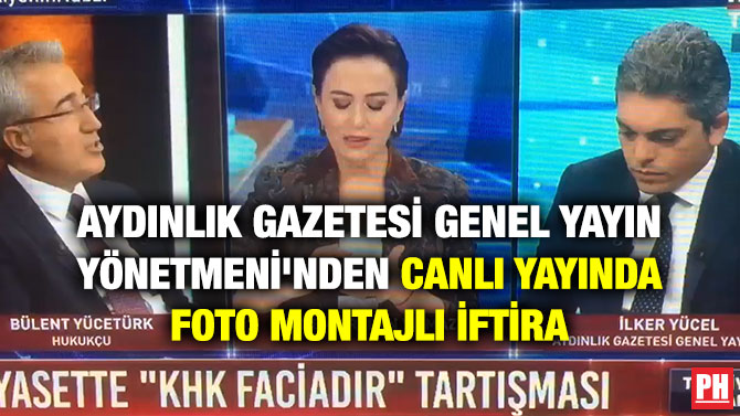 AYDINLIK GAZETESİ GENEL YAYIN YÖNETMENİ’NDEN CANLI YAYINDA FOTO MONTAJLI İFTİRA