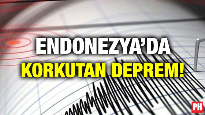 ENDONEZYA’DA KORKUTAN DEPREM!
