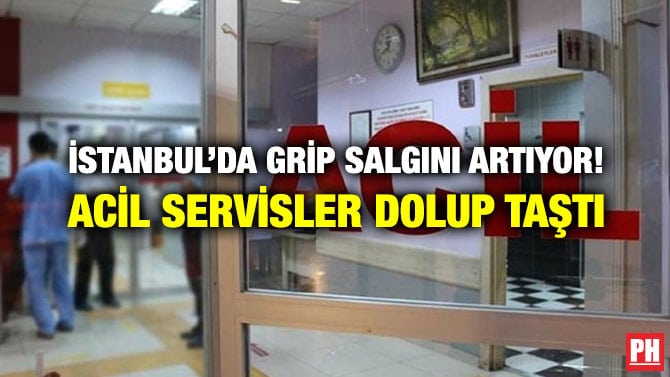 İSTANBUL’DA GRİP SALGINI ARTIYOR! ACİL SERVİSLER DOLUP TAŞTI