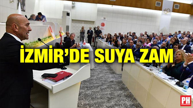 İZMİR’DE SUYA ZAM