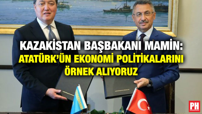 KAZAKİSTAN BAŞBAKANI MAMİN: ATATÜRK’ÜN EKONOMİ POLİTİKALARINI ÖRNEK ALIYORUZ