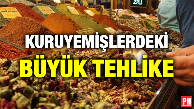 KURUYEMİŞLERDEKİ BÜYÜK TEHLİKE