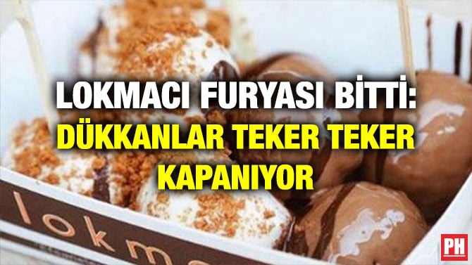 LOKMACI FURYASI BİTTİ: DÜKKANLAR TEKER TEKER KAPANIYOR