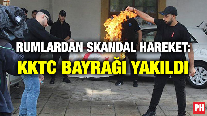 RUMLARDAN SKANDAL HAREKET: KKTC BAYRAĞI YAKILDI