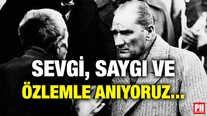 SEVGİ, SAYGI VE ÖZLEMLE ANIYORUZ…