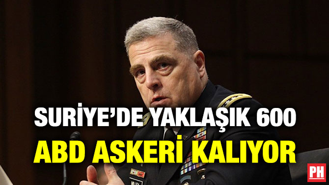 SURİYE’DE YAKLAŞIK 600 ABD ASKERİ KALIYOR