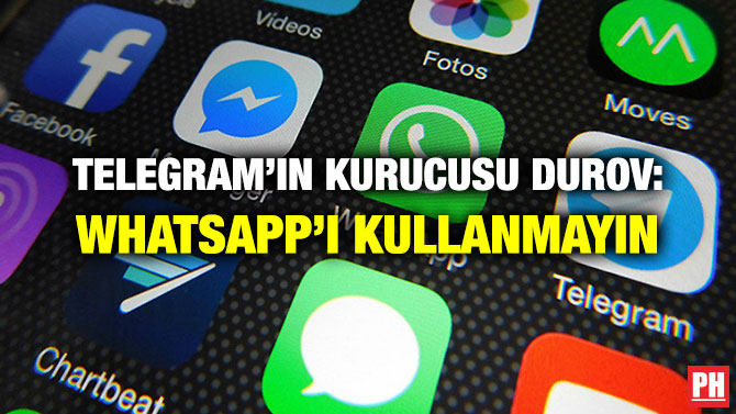TELEGRAM’IN KURUCUSU DUROV: WHATSAPP’I KULLANMAYIN