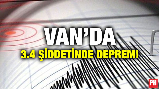 VAN’DA 3.4 ŞİDDETİNDE DEPREM!