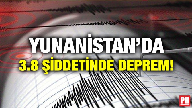 YUNANİSTAN’DA 3.8 ŞİDDETİNDE DEPREM!