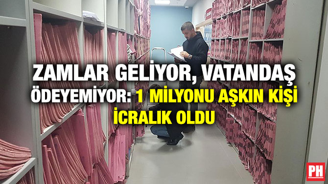 ZAMLAR GELİYOR, VATANDAŞ ÖDEYEMİYOR: 1 MİLYONU AŞKIN KİŞİ İCRALIK OLDU