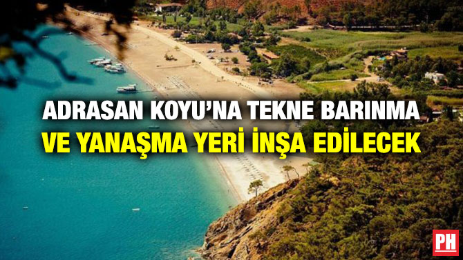 ADRASAN KOYU’NA TEKNE BARINMA VE YANAŞMA YERİ İNŞA EDİLECEK