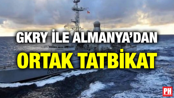 GKRY İLE ALMANYA’DAN ORTAK TATBİKAT