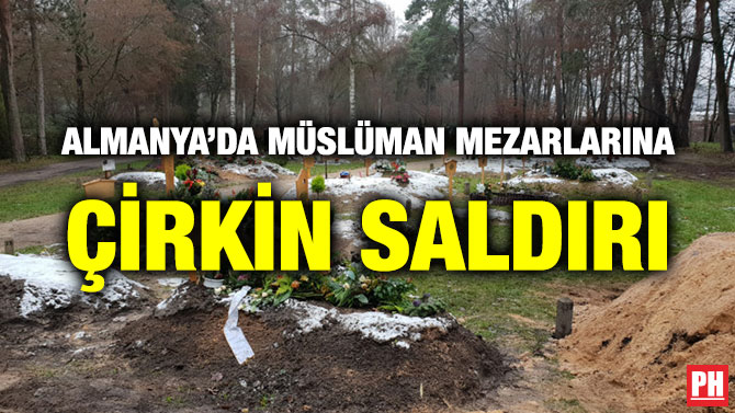 ALMANYA’DA MÜSLÜMAN MEZARLARINA ÇİRKİN SALDIRI