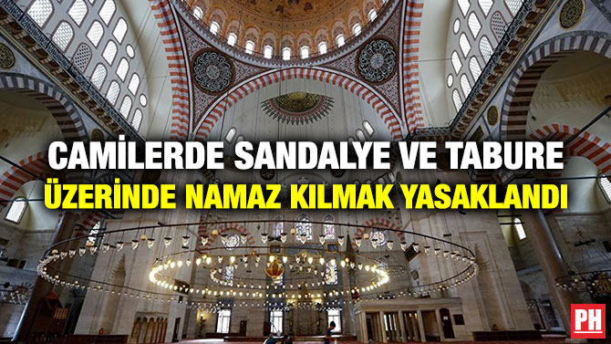 CAMİLERDE SANDALYE VE TABURE ÜZERİNDE NAMAZ KILMAK YASAKLANDI