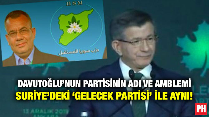 DAVUTOĞLU’NUN PARTİSİNİN ADI VE AMBLEMİ SURİYE’DEKİ ‘GELECEK PARTİSİ’ İLE AYNI!