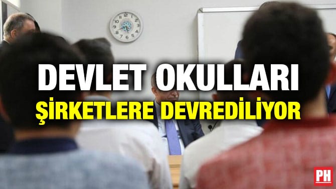 DEVLET OKULLARI ŞİRKETLERE DEVREDİLİYOR
