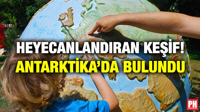 HEYECANLANDIRAN KEŞİF! ANTARKTİKA’DA BULUNDU