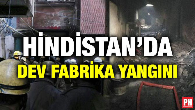 HİNDİSTAN’DA DEV FABRİKA YANGINI