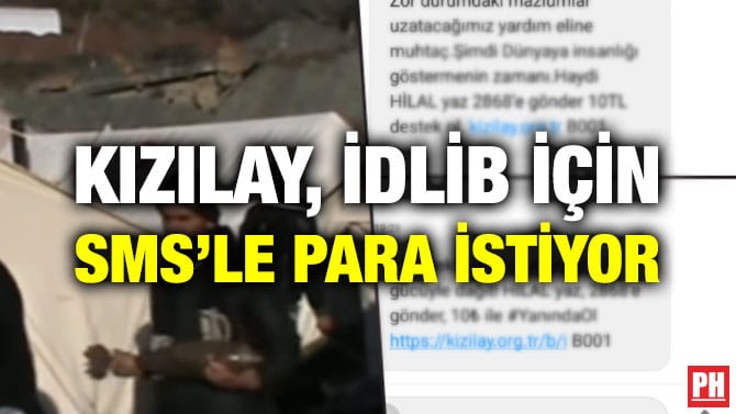 KIZILAY, İDLİB İÇİN SMS’LE PARA İSTİYOR