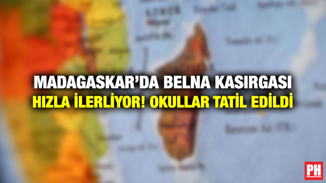 MADAGASKAR’DA BELNA KASIRGASI HIZLA İLERLİYOR! OKULLAR TATİL EDİLDİ