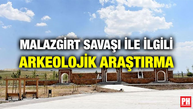 MALAZGİRT SAVAŞI İLE İLGİLİ ARKEOLOJİK ARAŞTIRMA