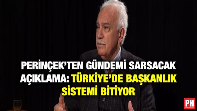 PERİNÇEK’TEN GÜNDEMİ SARSACAK AÇIKLAMA: TÜRKİYE’DE BAŞKANLIK SİSTEMİ BİTİYOR