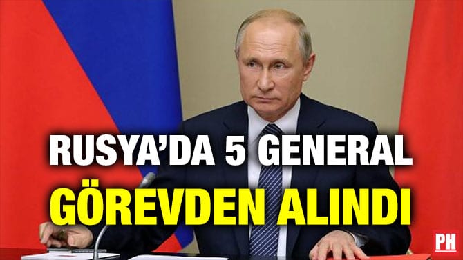 RUSYA’DA 5 GENERAL GÖREVDEN ALINDI