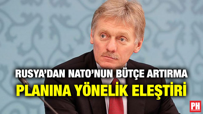 RUSYA’DAN NATO’NUN BÜTÇE ARTIRMA PLANINA YÖNELİK ELEŞTİRİ