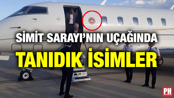 SİMİT SARAYI’NIN UÇAĞINDA TANIDIK İSİMLER
