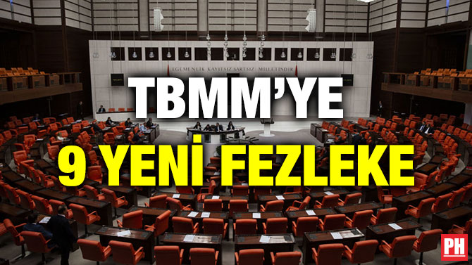 TBMM’YE 9 YENİ FEZLEKE
