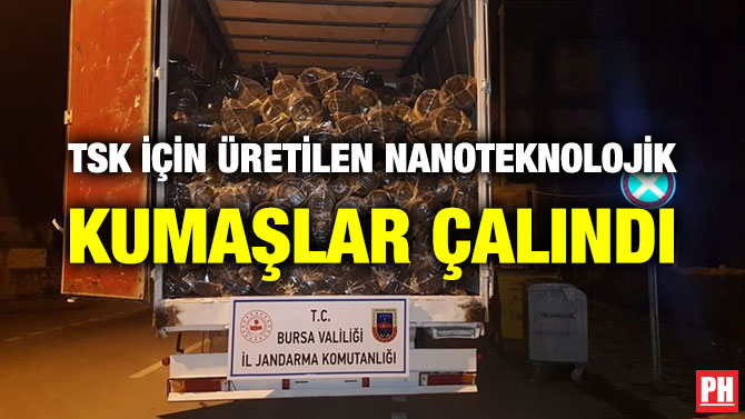 TSK İÇİN ÜRETİLEN NANOTEKNOLOJİK KUMAŞLAR ÇALINDI