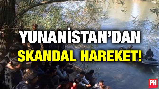 YUNANİSTAN’DAN SKANDAL HAREKET!