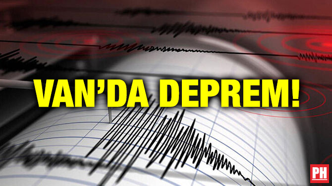 VAN’DA DEPREM!