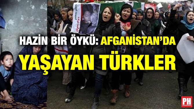 HAZİN BİR ÖYKÜ: AFGANİSTAN’DA YAŞAYAN TÜRKLER